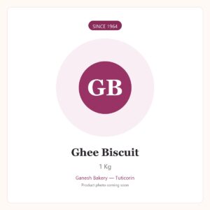 Ghee Biscuit 1Kg Ganesh Bakery Tuticorin